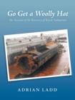 Image for Go Get a Woolly Hat : An Account of the Recovery of Kursk Submarine