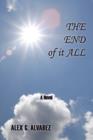 Image for The End of it All : A Novel