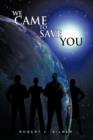 Image for We Came to Save You