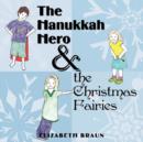 Image for The Hanukkah Hero and the Christmas Fairies