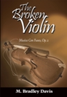 Image for Broken Violin: Musica Con Fuoco, Op. 2