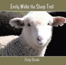Image for Emily Walks the Sheep Trail