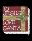 Image for To Jesus Love Santa