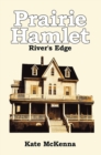 Image for Prairie Hamlet: River&#39;s Edge