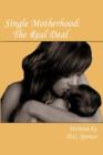 Image for Single Motherhood : The Real Deal