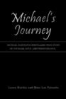 Image for Michael&#39;s Journey : Michael Hartley&#39;s Compelling True Story of Courage, Love, and Perseverance.
