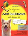 Image for The Adventures of Arlo Ruffington with Timmy M. : Book 1: &quot;How I Got My Bark On!&quot;