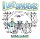 Image for I Like Spiders