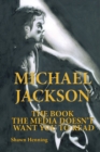 Image for Michael Jackson: the book the media doesn&#39;t want you to read