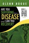 Image for Are You Suffering From A Disease And Can You Recover? : Book II of The Five Books of Isis Series