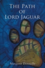 Image for The Path of Lord Jaguar