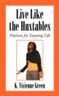 Image for Live Like the Huxtables