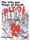 Image for The Life and Times of Fly-Di