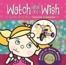 Image for Watch What You Wish