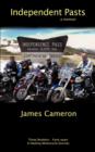 Image for Independent Pasts : Three Brothers, Forty Years a Healing Motorcycle Journey