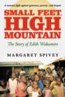 Image for Small Feet, High Mountain : The Story of Edith Wakumire