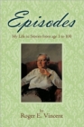 Image for Episodes : My Life in Stories from Age 1 to 100