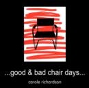 Image for ..Good &amp; Bad Chair Days...