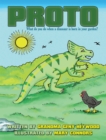 Image for Proto: What Do You Do When a Dinosaur Is Born in Your Garden?