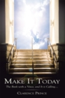 Image for Make It Today: The Book with a Voice, and It Is Calling....
