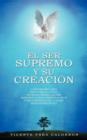 Image for El Ser Supremo y Su Creacion