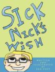 Image for Sick Nick&#39;s Wish