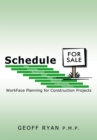Image for Schedule for Sale: Workface Planning for Construction Projects