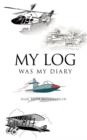 Image for My Log Was My Diary