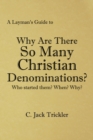 Image for Layman&#39;S Guide To: Why Are There so Many Christian Denominations?
