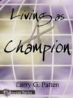 Image for Living as a Champion