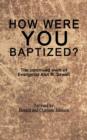 Image for How Were You Baptized? : The Continued Work of Evangelist Ann M. Sewell