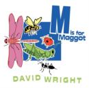 Image for M is for Maggot