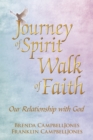 Image for Journey of Spirit Walk of Faith: Our Relationship with God