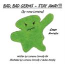 Image for Bad, Bad Germs - Stay Away!!!
