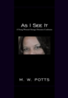 Image for As I See It: A Young Woman&#39;s Strange Obsession Confession