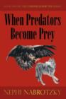 Image for When Predators Become Prey : Book One Of The Chronicles Of The Ghost