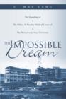 Image for The Impossible Dream : The Founding of The Milton S. Hershey Medical Center of The Pennsylvania State University