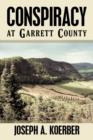 Image for Conspiracy at Garrett County