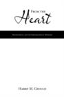 Image for From the Heart : Biographical and Autobiographical Memoirs