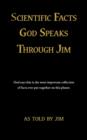 Image for Scientific Facts God Speaks Through Jim
