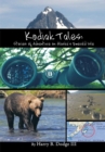 Image for Kodiak Tales: Stories of Adventure on Alaska&#39;s Emerald Isle