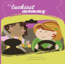 Image for The Luckiest Mommy