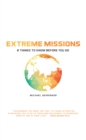 Image for Extreme Missions: A New Breed of Supernatural Warriors