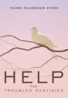 Image for Help for Troubled Destinies
