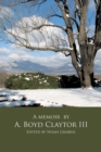 Image for A. Boyd Claytor Iii: A Memoir