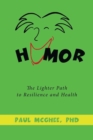 Image for Humor the Lighter Path to Resilience and Health