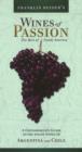 Image for Wines of Passion : The Best of South America - A Connoisseur&#39;s Guide to the Finest Wines of Argentina &amp; Chile