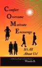 Image for C.O.M.E. Comfort, Overcome, Motivate, Encourage