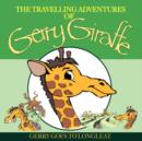 Image for THE Travelling Adventures of Gerry Giraffe
