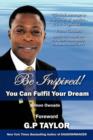 Image for Be Inspired : You Can Fulfil Your Dream